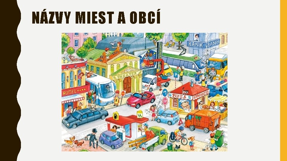 NÁZVY MIEST A OBCÍ 