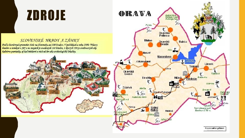 ZDROJE • https: //www. google. com/search? q=podstatne+men%C 3%A 1&source=lnms&tbm=isch&sa=X&ved=0 ah. UKEwiwxp. Lg 6 Ynh.