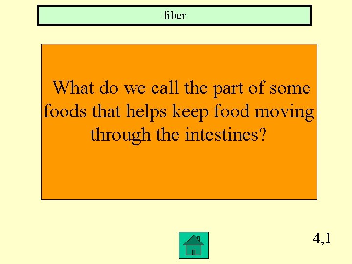 fiber What do we call the part of some foods that helps keep food