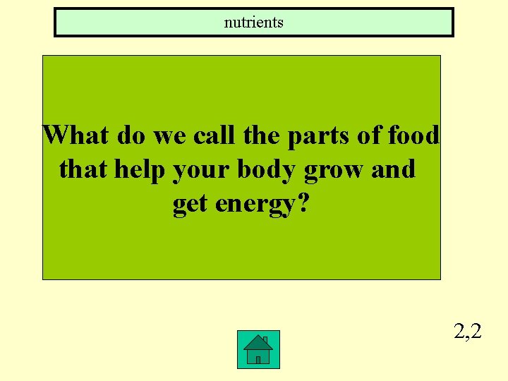 nutrients What do we call the parts of food that help your body grow