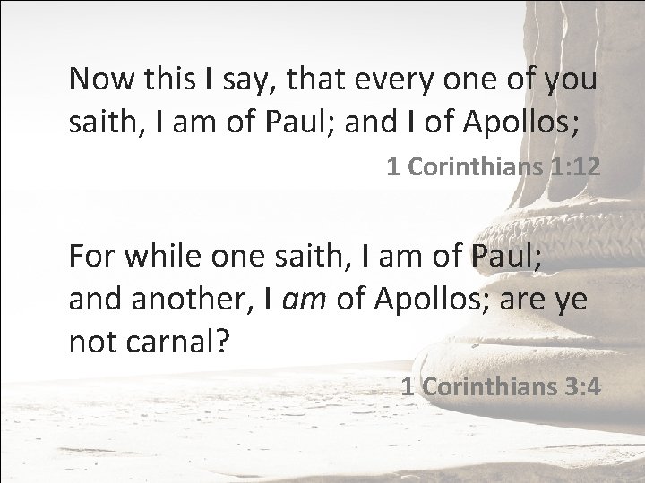 Now this I say, that every one of you saith, I am of Paul;