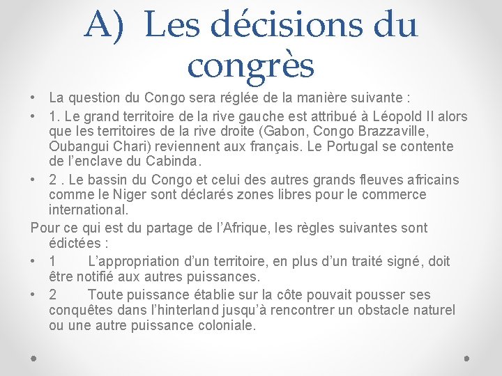 A) Les décisions du congrès • La question du Congo sera réglée de la