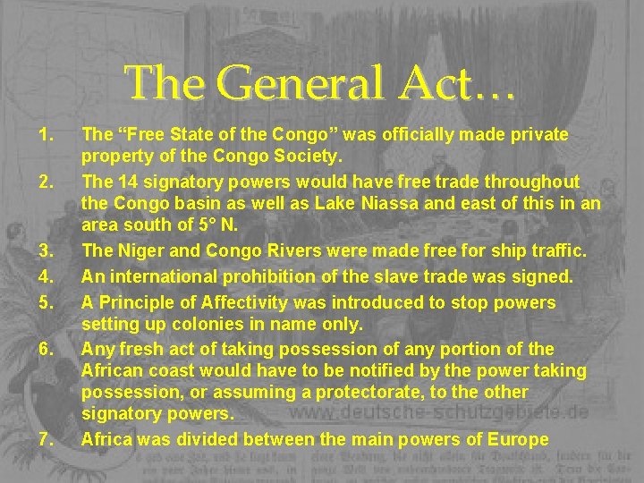 The General Act… 1. 2. 3. 4. 5. 6. 7. The “Free State of