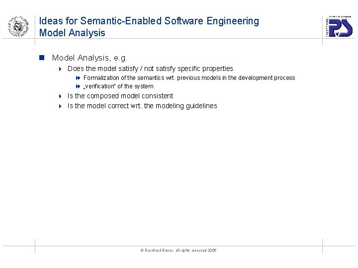 Ideas for Semantic-Enabled Software Engineering Model Analysis n Model Analysis, e. g. 4 Does
