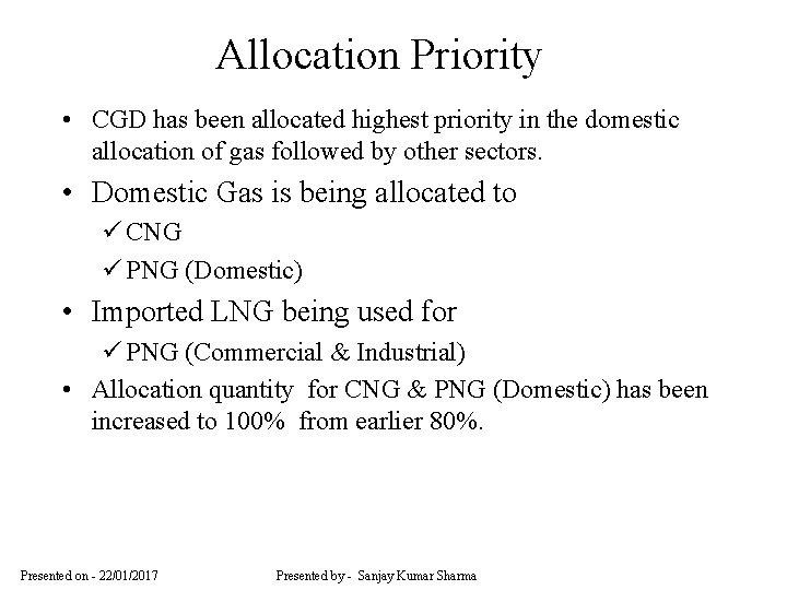 Allocation Priority • CGD has been allocated highest priority in the domestic allocation of