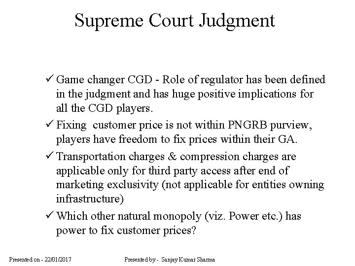 Supreme Court Judgment ü Game changer CGD - Role of regulator has been defined