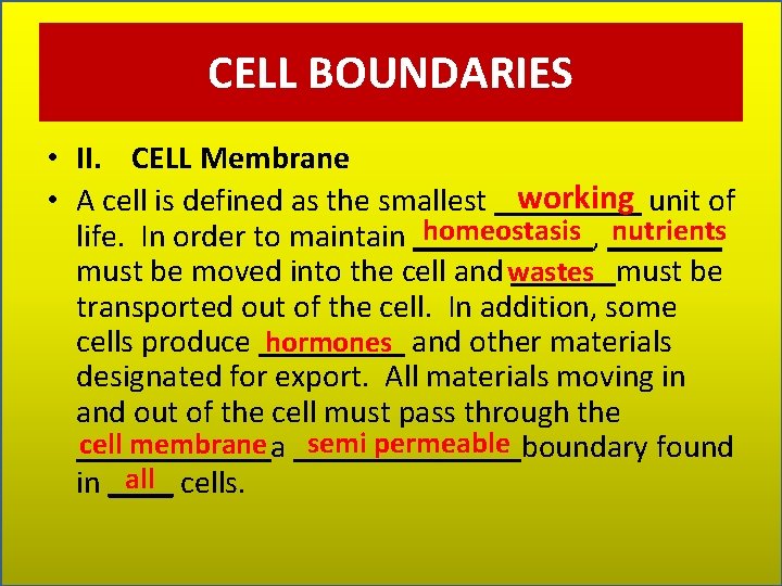 CELL BOUNDARIES • II. CELL Membrane working unit of • A cell is defined