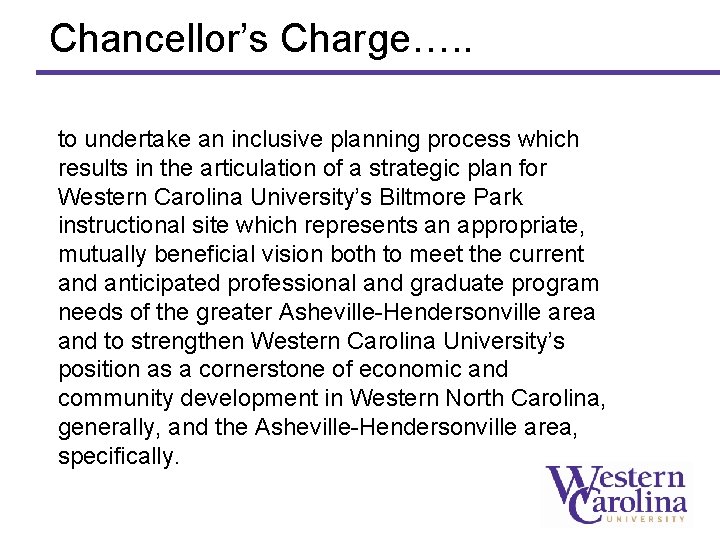 Chancellor’s Charge…. . to undertake an inclusive planning process which results in the articulation
