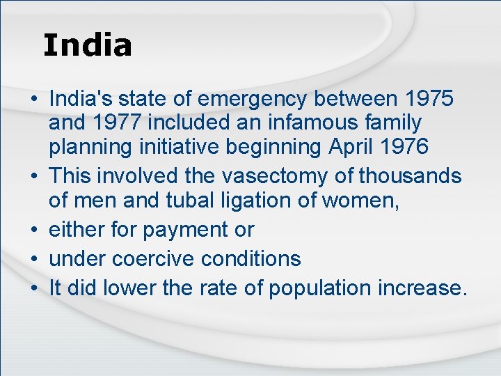 India • India's state of emergency between 1975 and 1977 included an infamous family