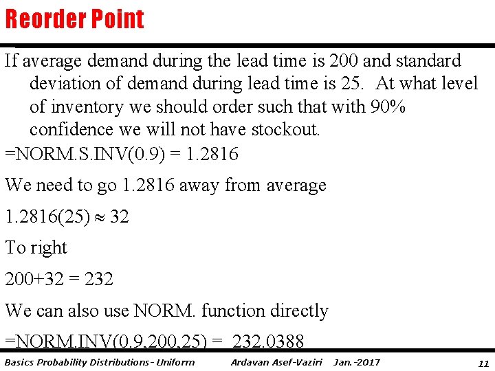 Reorder Point If average demand during the lead time is 200 and standard deviation