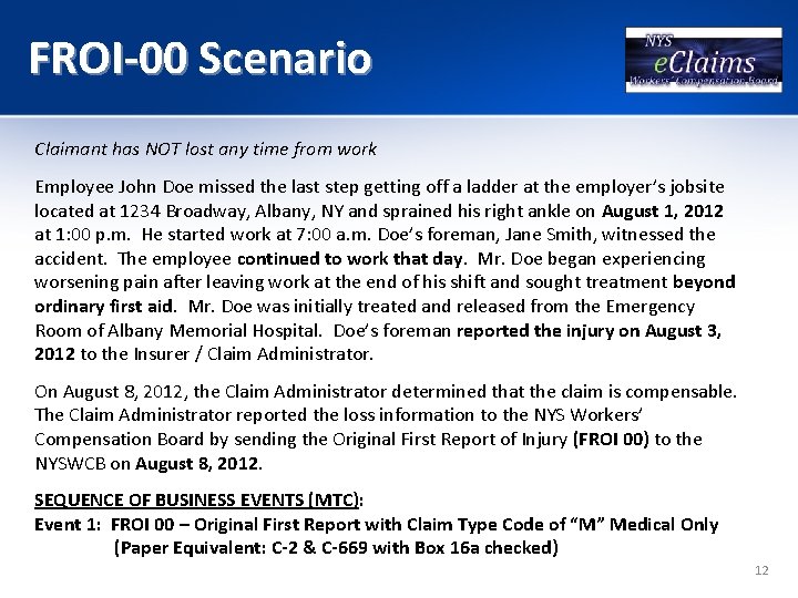 FROI-00 Scenario Claimant has NOT lost any time from work Employee John Doe missed