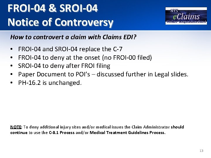 FROI-04 & SROI-04 Notice of Controversy How to controvert a claim with Claims EDI?