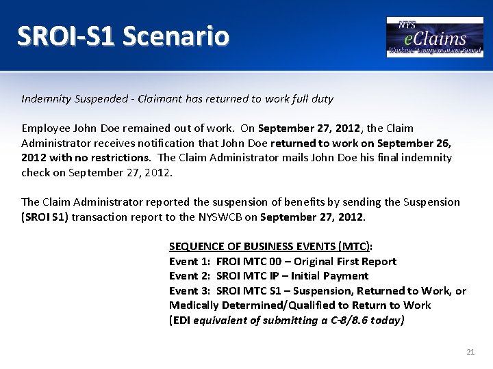 SROI-S 1 Scenario Indemnity Suspended - Claimant has returned to work full duty Employee