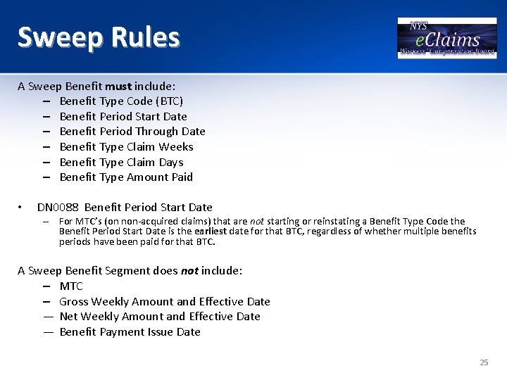 Sweep Rules A Sweep Benefit must include: – Benefit Type Code (BTC) – Benefit