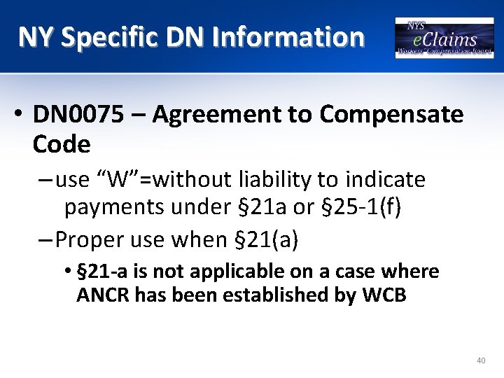 NY Specific DN Information • DN 0075 – Agreement to Compensate Code – use