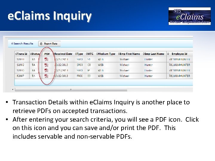 e. Claims Inquiry • Transaction Details within e. Claims Inquiry is another place to