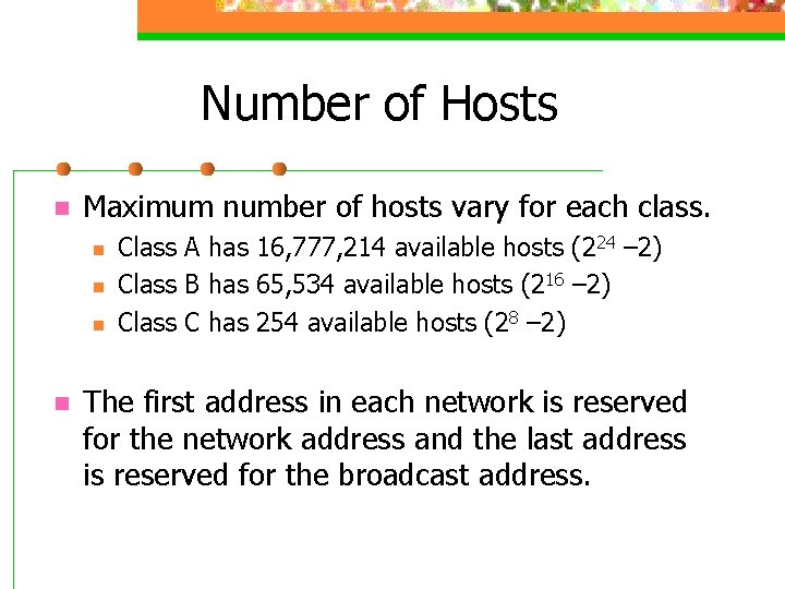Number of Hosts n Maximum number of hosts vary for each class. n n