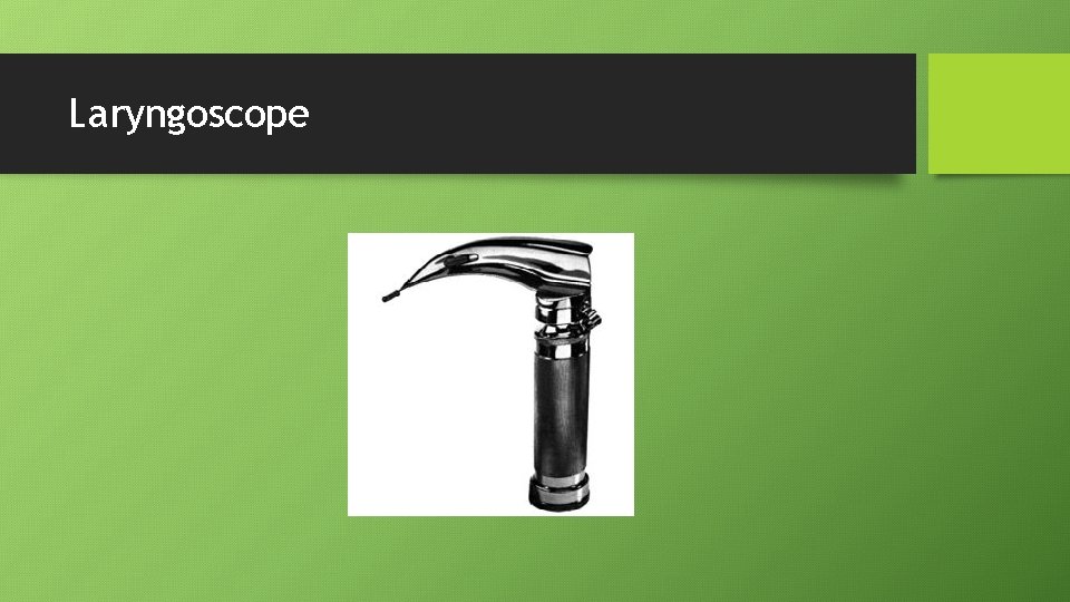 Laryngoscope 