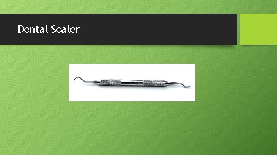 Dental Scaler 