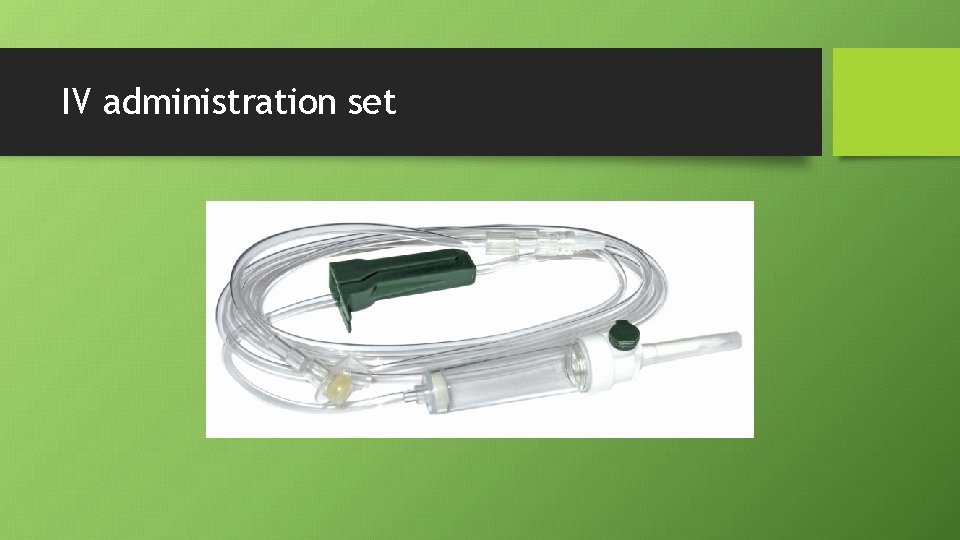 IV administration set 