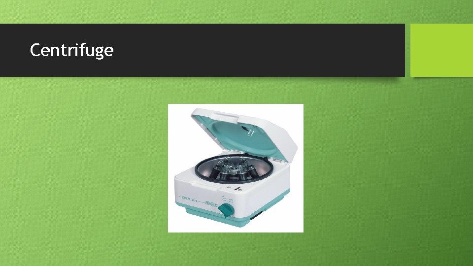 Centrifuge 