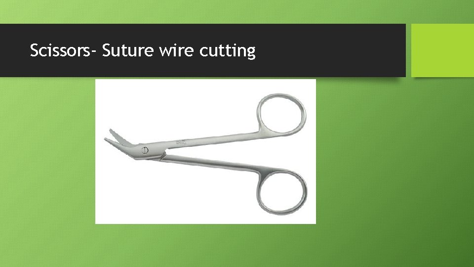 Scissors- Suture wire cutting 