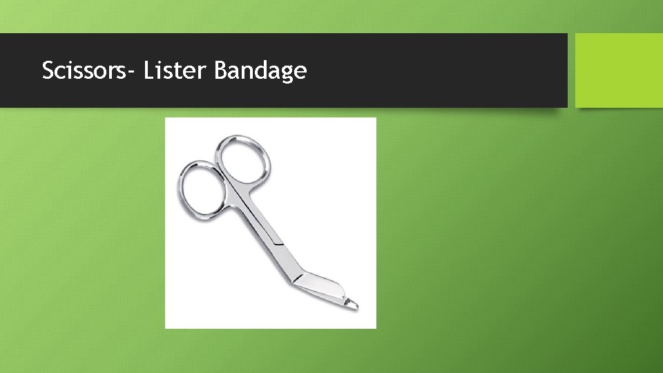 Scissors- Lister Bandage 