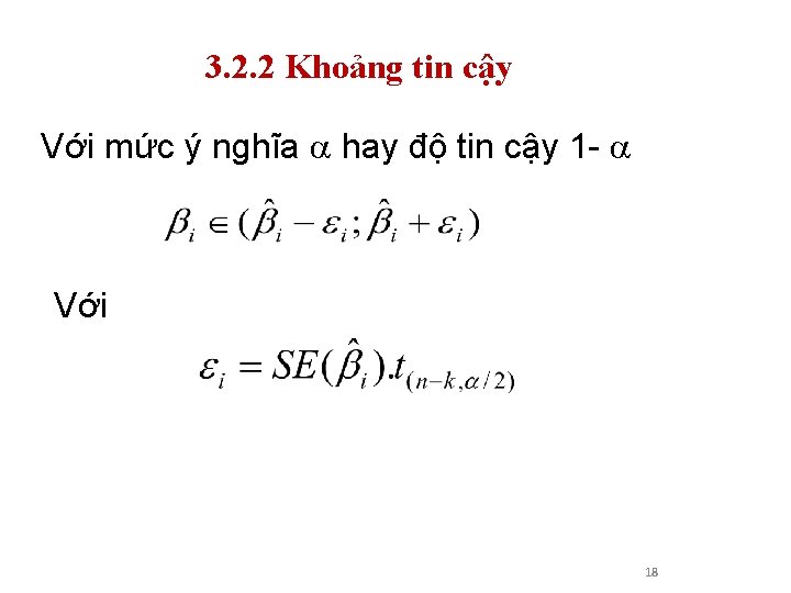 3. 2. 2 Khoảng tin cậy Với mức ý nghĩa hay độ tin cậy