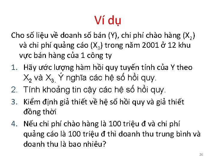 Ví dụ Cho số liệu về doanh số bán (Y), chi phí chào hàng