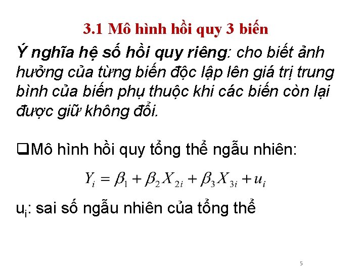 3. 1 Mô hình hồi quy 3 biến Ý nghĩa hệ số hồi quy