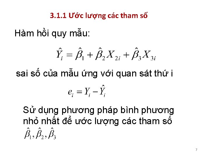 3. 1. 1 Ước lượng các tham số Hàm hồi quy mẫu: sai số