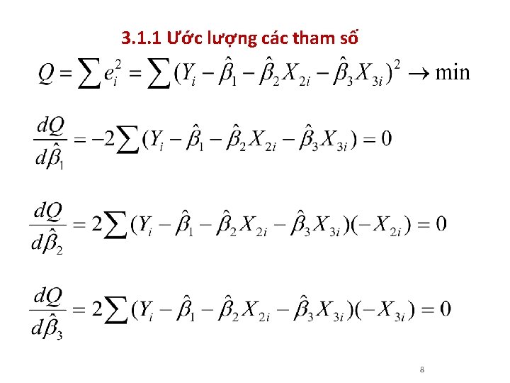 3. 1. 1 Ước lượng các tham số 8 