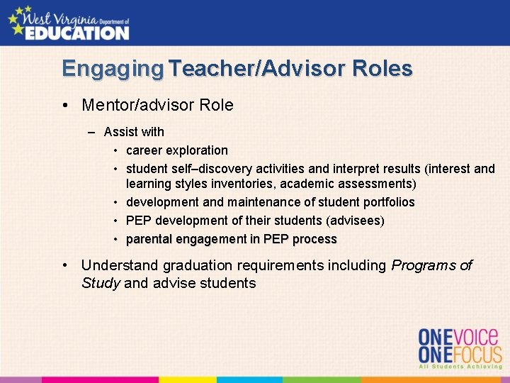 Engaging Teacher/Advisor Roles • Mentor/advisor Role – Assist with • career exploration • student