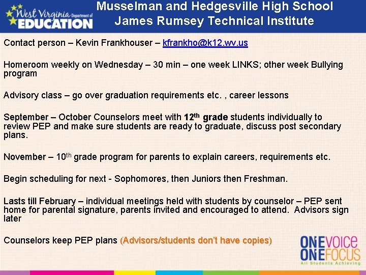 Musselman and Hedgesville High School James Rumsey Technical Institute Contact person – Kevin Frankhouser