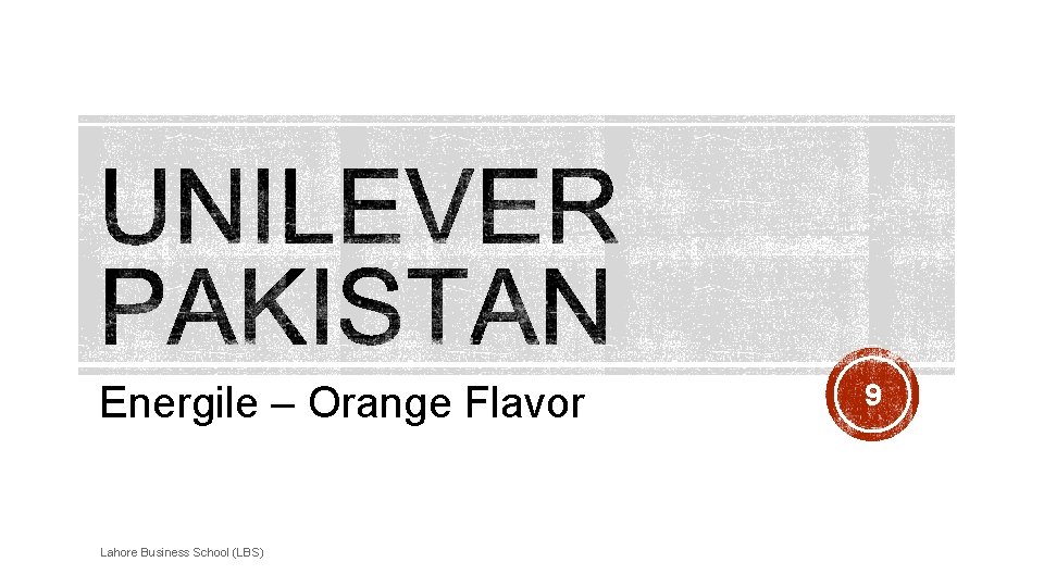 Energile – Orange Flavor Lahore Business School (LBS) 9 