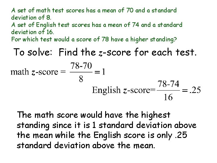 A set of math test scores has a mean of 70 and a standard