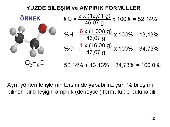 YÜZDE BİLEŞİM ve AMPİRİK FORMÜLLER 2 x (12, 01 g) ÖRNEK %C = x