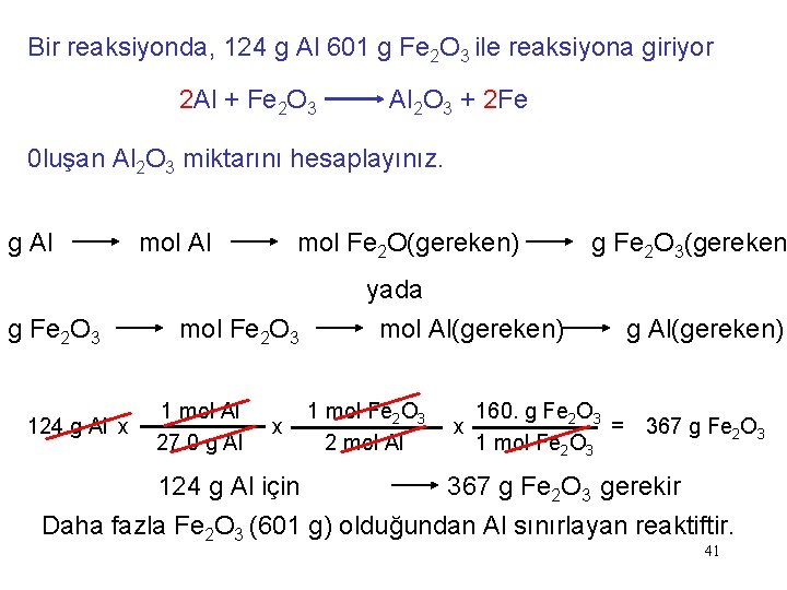 Bir reaksiyonda, 124 g Al 601 g Fe 2 O 3 ile reaksiyona giriyor