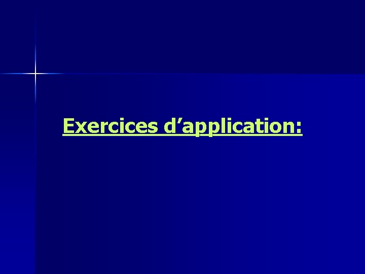 Exercices d’application: 