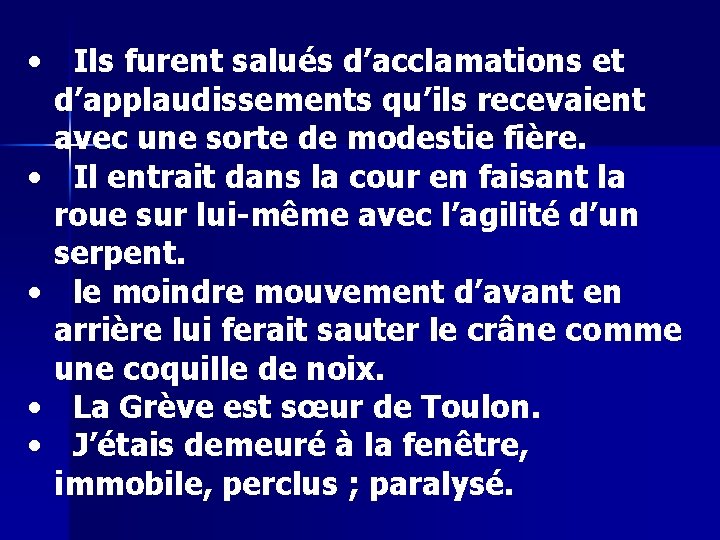  • Ils furent salués d’acclamations et d’applaudissements qu’ils recevaient avec une sorte de