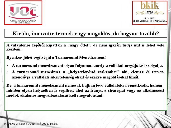 Kiváló, innovatív termék vagy megoldás, de hogyan tovább? A tulajdonos fejéből kipattan a „nagy