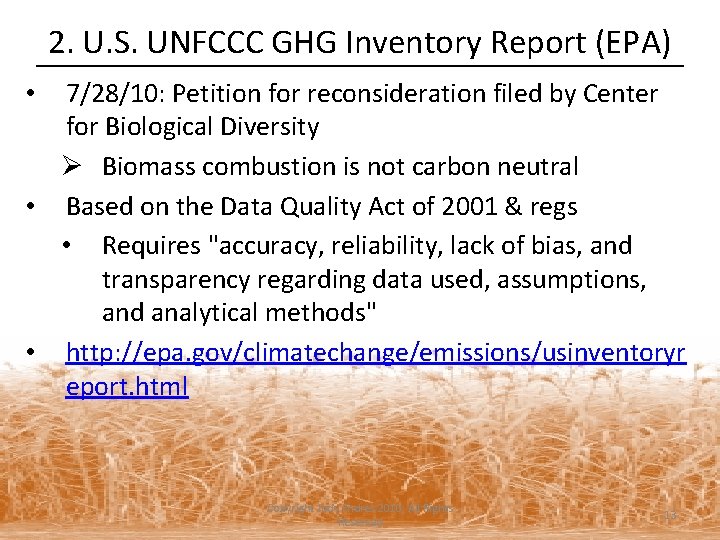 2. U. S. UNFCCC GHG Inventory Report (EPA) 7/28/10: Petition for reconsideration filed by