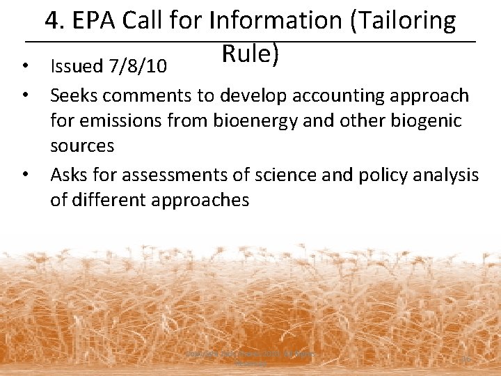 4. EPA Call for Information (Tailoring Rule) Issued 7/8/10 • • Seeks comments to