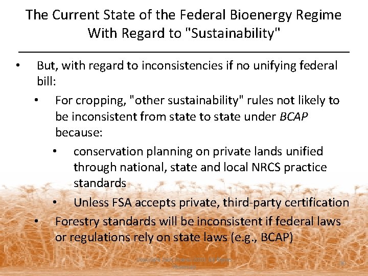 The Current State of the Federal Bioenergy Regime With Regard to "Sustainability" • But,
