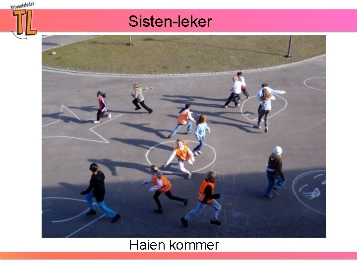 Sisten-leker Haien kommer 