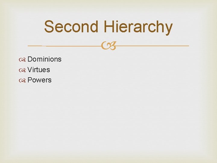 Second Hierarchy Dominions Virtues Powers 