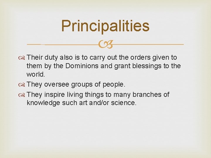 Principalities Their duty also is to carry out the orders given to them by