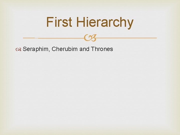 First Hierarchy Seraphim, Cherubim and Thrones 