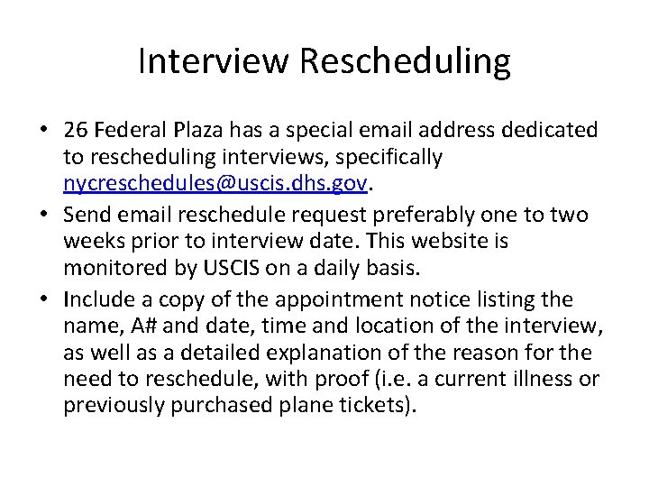 Interview Rescheduling • 26 Federal Plaza has a special email address dedicated to rescheduling