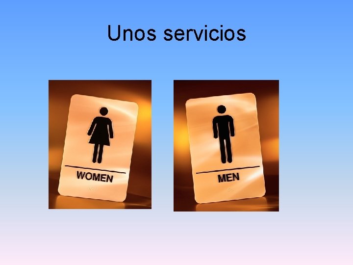 Unos servicios 